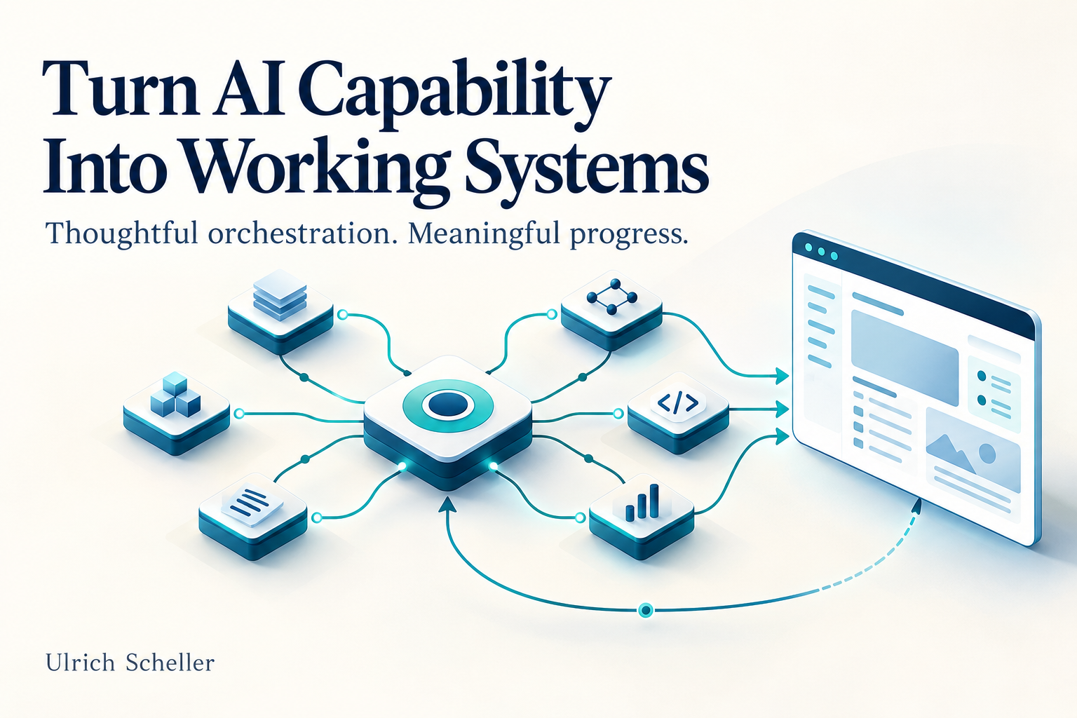 Ulrich Scheller: Turn AI Capability Into Working Systems. A central orchestrator coordinates six modules to build a software product.